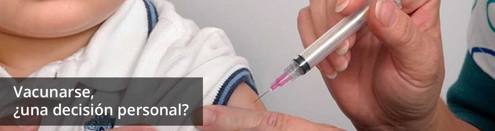 Vacunarse, ¿una decisión personal?