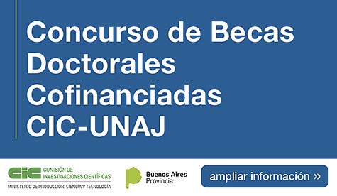 Concurso De Becas Doctorales Cofinanciadas CIC-UNAJ