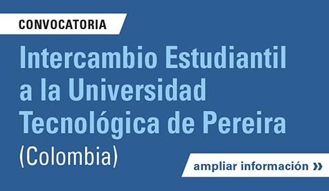 Convocatoria Intercambio Estudiantil A La Universidad Tecnológica De Pereira (Colombia)