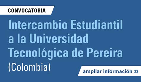 Convocatoria Intercambio Estudiantil A La Universidad Tecnológica De Pereira (Colombia)