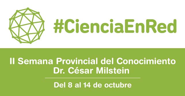 II Semana Provincial del Conocimiento Dr. César Milstein