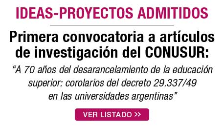 Ideas-proyectos Admitidos - Primera Convocatoria A Artículos De Investigación Del CONUSUR