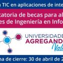 Convocatoria De Becas Para Alumnos Regulares De Ingeniería En Informática – Programa TIC En Aplicaciones De Interés Social