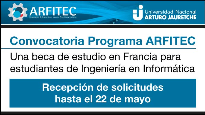 Convocatoria Programa ARFITEC. Una beca de estudio en Francia para Estudiantes de Ingeniería en Informática