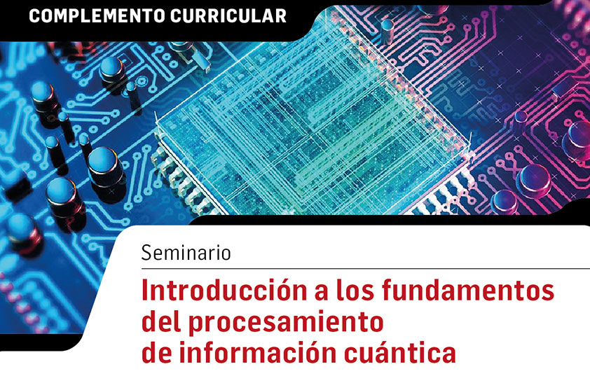 Seminario: Introducción A Los Fundamentos Del Procesamiento De Informática Cuántica