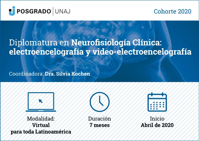 Diplomatura Superior en Neurofisiología Clínica: Electroencefalografía y Video–Electroencefalografía. Modalidad Virtual