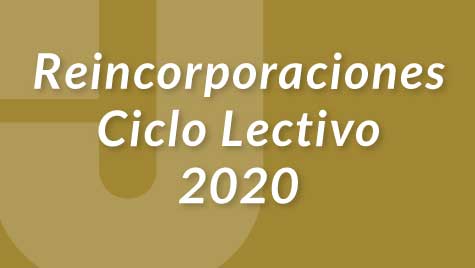 Reincorporaciones Ciclo Lectivo 2020