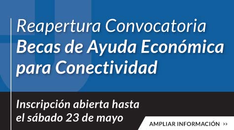 Reapertura Convocatoria: Becas De Ayuda Económica Para Conectividad