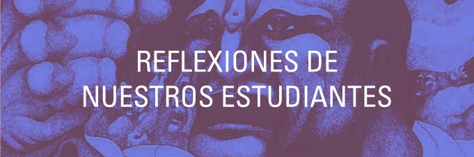 Reflexiones de nuestros estudiantes