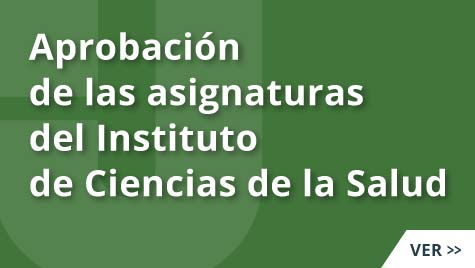 Aprobación de las asignaturas del Instituto de Ciencias de la Salud