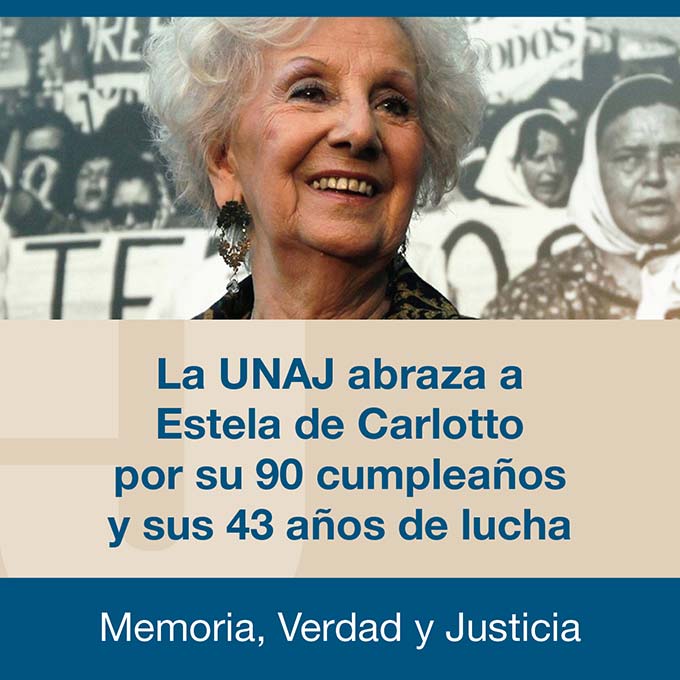 La UNAJ abraza a Estela de Carlotto por su 90 cumpleaños y sus 43 años de lucha