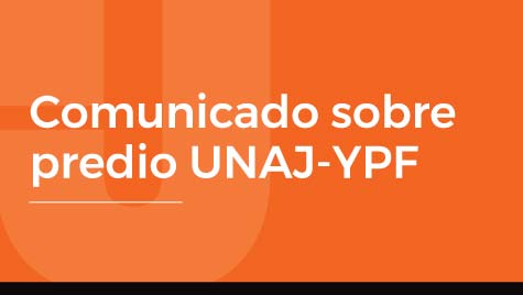 Comunicado Sobre Predio UNAJ-YPF