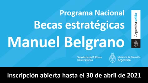 1era Convocatoria 2021: Programa Nacional de Becas Estratégicas Manuel Belgrano