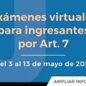 Exámenes Virtuales Para Ingresantes Por Art. 7