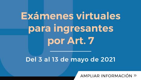 Exámenes Virtuales Para Ingresantes Por Art. 7