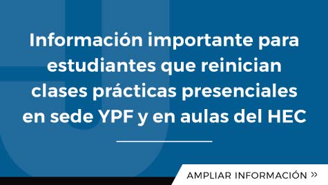 Información Importante Para Estudiantes Que Reinician Clases Prácticas Presenciales En Sede YPF Y En Aulas Del HEC