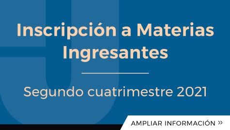 Inscripción A Materias Ingresantes - Segundo Cuatrimestre 2021