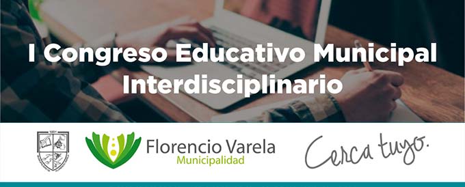 El Rector participó de la inauguración del I Congreso Educativo Municipal Interdisciplinario en Florencio Varela