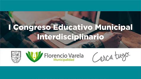 El Rector Participó De La Inauguración Del I Congreso Educativo Municipal Interdisciplinario En Florencio Varela