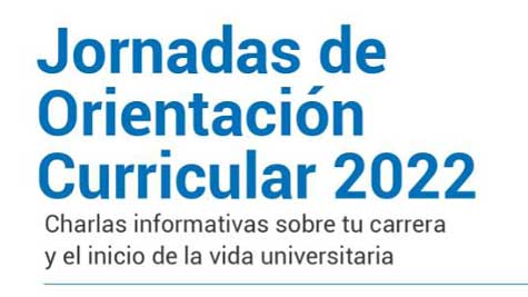 Acompañar El Inicio De La Vida Universitaria: Jornadas De Orientación Curricular (JOC) Para Ingresantes 2022