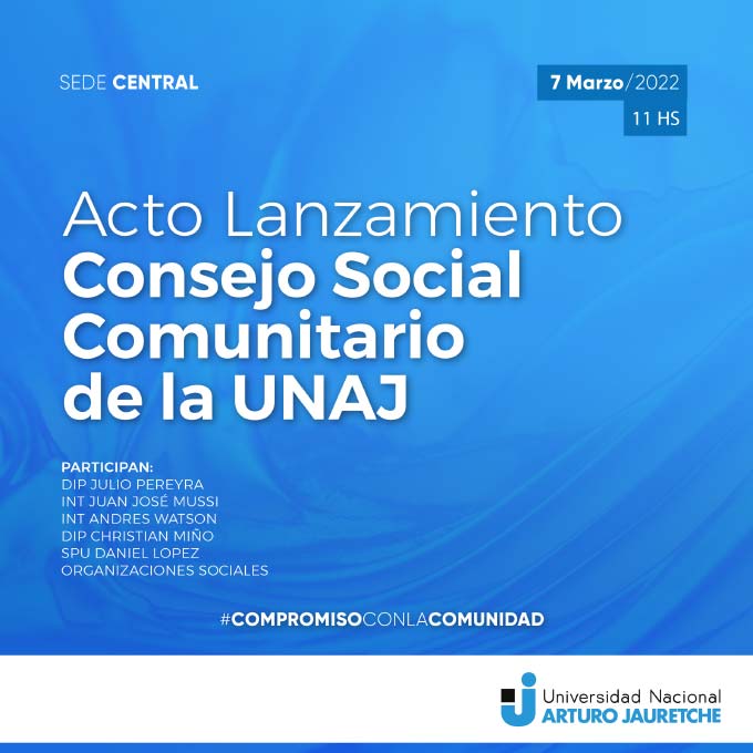 Lanzamiento del Consejo Social Comunitario de la UNAJ