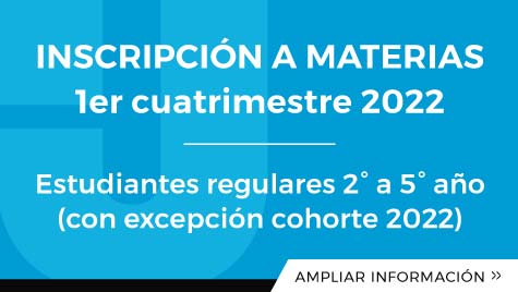 INSCRIPCIÓN A MATERIAS 1er Cuatrimestre 2022 - Estudiantes Regulares 2° A 5° Año (con Excepción Cohorte 2022)