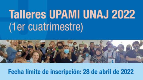 Talleres Para Adultos Mayores UPAMI Virtual 2022 (1er. Cuatrimestre)