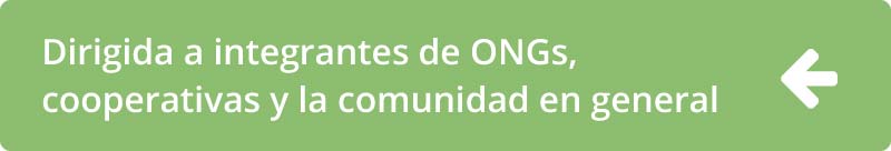 Dirigida a integrantes de ONGs, cooperativas y la comunidad en general