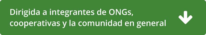 Dirigida a integrantes de ONGs, cooperativas y la comunidad en general