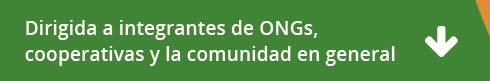 Dirigida a integrantes de ONGs, cooperativas y la comunidad en general