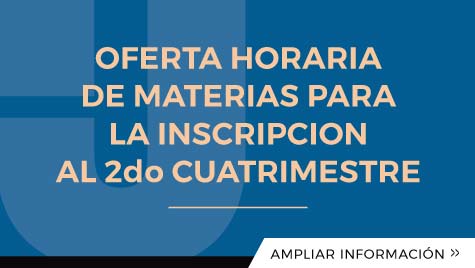 Oferta Horaria De Materias Para La Inscripcion Al Segundo Cuatrimestre