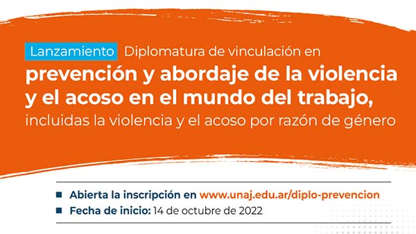 Se Encuentra Abierta La Inscripción Para La Diplomatura En Prevención Y Abordaje De La Violencia Y El Acoso En El Mundo Del Trabajo, Incluidas La Violencia Y El Acoso Por Razón De Género