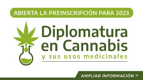 Diplomatura de Vinculación en Cannabis y sus usos medicinales | Abierta la preinscripción para 2023