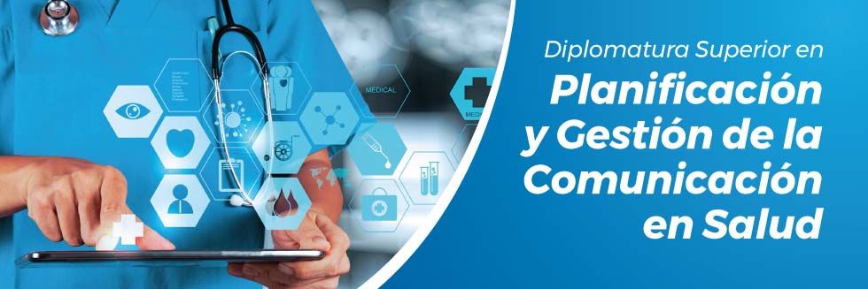 Diplomatura Superior en Planificación y Gestión de la Comunicación en Salud