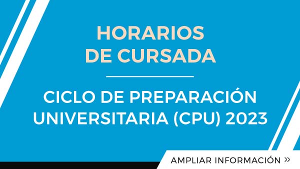 Horarios De Cursada Ciclo De Preparación Universitaria (CPU) 2023