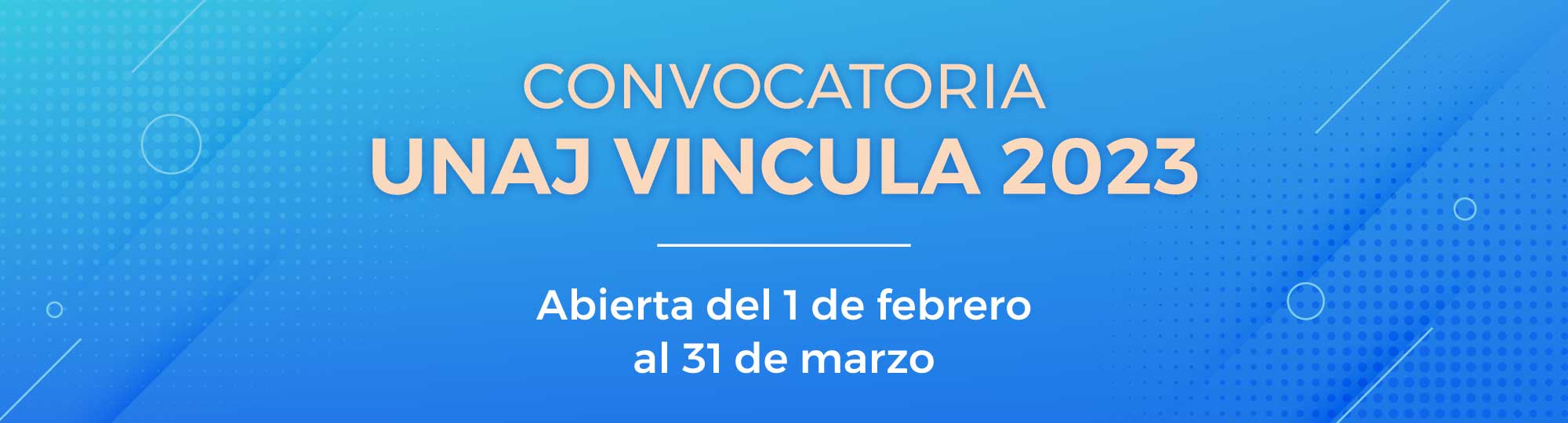 Convocatoria UNAJ Vincula 2023 | Abierta del 1 de febrero al 31 de marzo