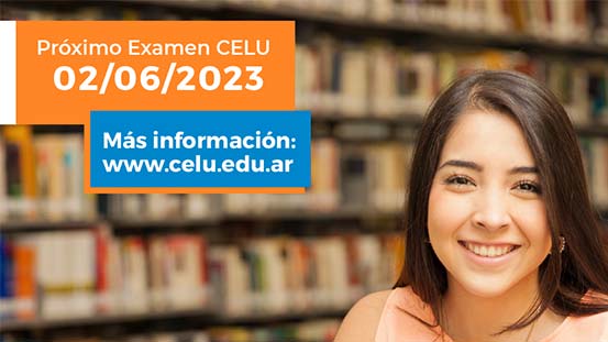 Próximo Examen CELU 2023