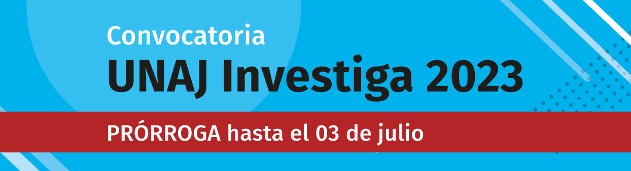 Convocatoria UNAJ Investiga 2023 | PRÓRROGA hasta el 3 de julio