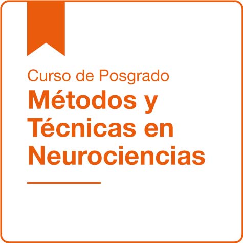 Curso de Posgrado Métodos y Técnicas en Neurociencias