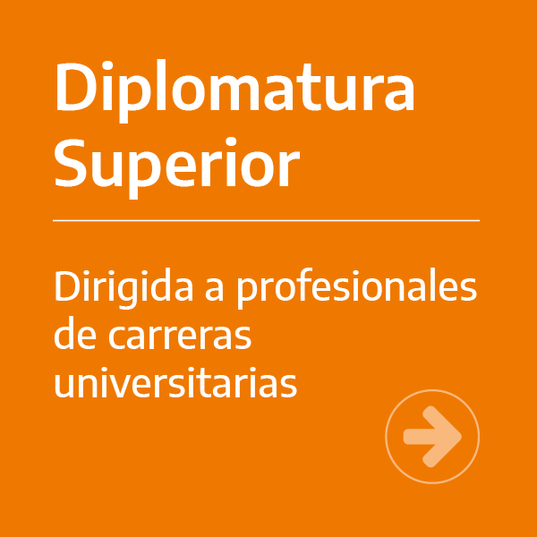 Diplomatura Superior | Dirigida a Profesionales de carreras universitarias