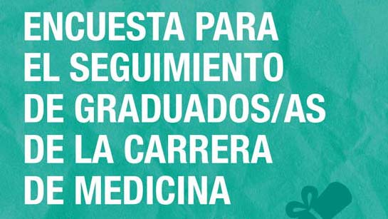 Encuesta para el seguimiento de graduados/as de la carrera de Medicina