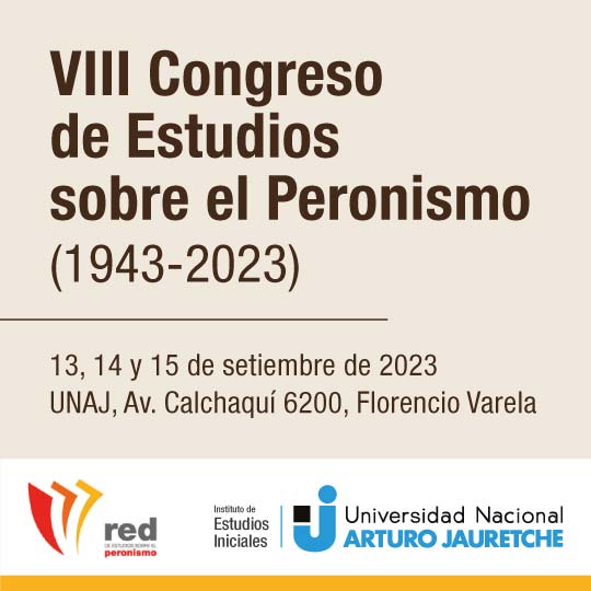 VIII Congreso de Estudios sobre el Peronismo (1943-2023)