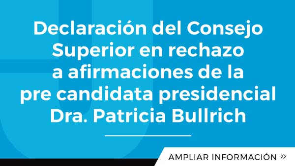 Declaración Del Consejo Superior En Rechazo A Afirmaciones De La Pre Candidata Presidencial Dra. Patricia Bullrich