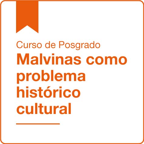 Curso de Posgrado Malvinas como problema histórico cultural