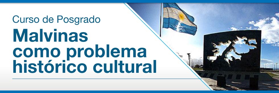 Curso de Posgrado Malvinas como problema histórico cultural