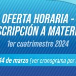 Oferta Horaria - Inscripción A Materias 1er Cuatrimestre 2024