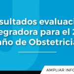 Resultados Evaluación Integradora Para El 2do Año De La Licenciatura En Obstetricia