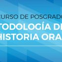 Curso De Posgrado Metodología De La Historia Oral