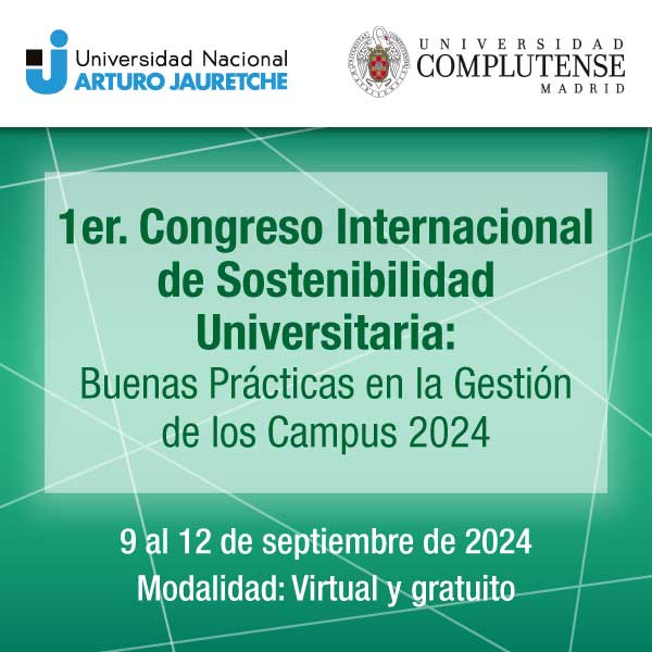 1er. Congreso Internacional de Sostenibilidad Universitaria: Buenas Prácticas en la Gestión de los Campus 2024