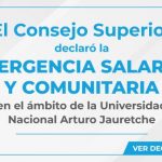 El Consejo Superior Declaró La Emergencia Salarial Y Comunitaria En El ámbito De La Universidad Nacional Arturo Jauretche